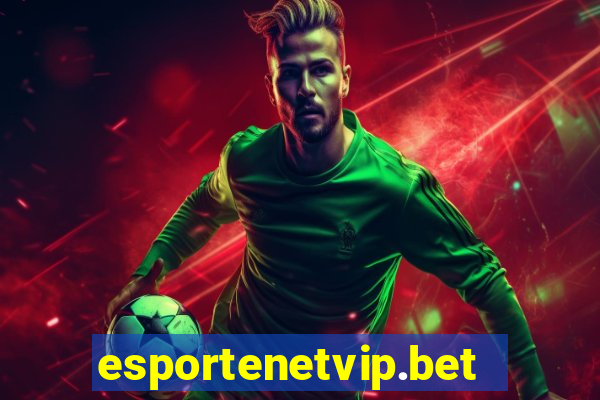 esportenetvip.bet - apostas online